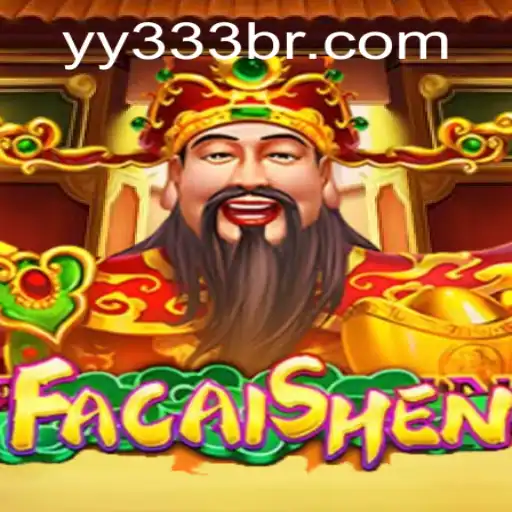 Descubra o Fascinante Jogo FaCaiShen em YY333.com